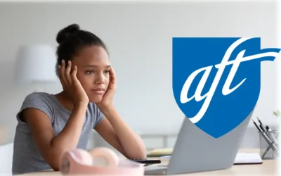 The AFT Record: Failed Policies, Flagrant Politics