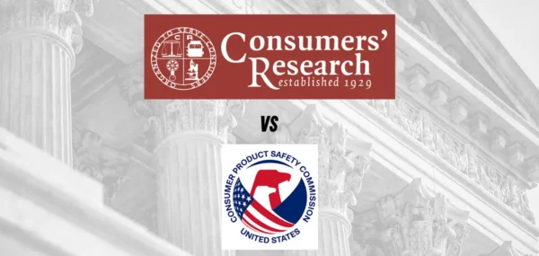 Government Files Brief in Consumers’ Research v. CPSC Supporting Removal Protections for Federal Bureaucrats and Petitioners Respond