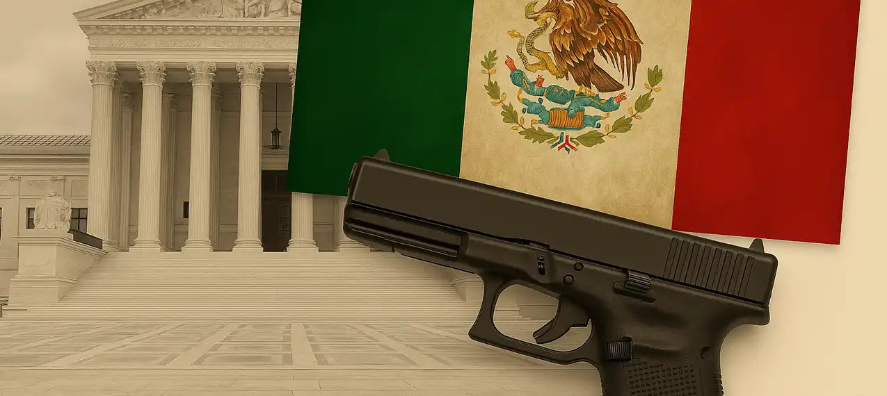 Supreme Court Stops Mexico’s Lawsuit to Bankrupt the American Firearms Industry Supreme